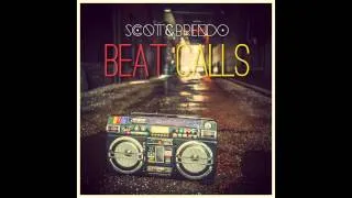 Scott & Brendo | Beat Calls