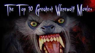 Top 10 Greatest Werewolf Movies