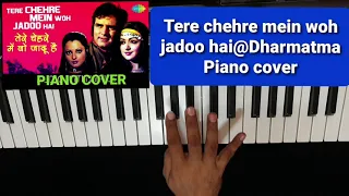 Tere chehre mein woh jadoo hai piano cover@gaane sune ansune#dharmatma#firozkhan#hemamalini