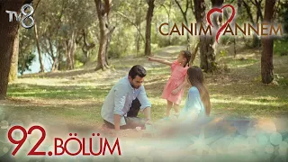 Canım Annem 92. Bölüm "YENİ BİR BAŞLANGIÇ YAPALIM..."