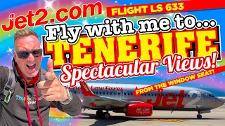 FLY with me TO TENERIFE on JET2 FLIGHT LS 633 - SPECTACULAR AIR to GROUND Window Seat VIEWS!