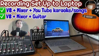 Record to a Laptop using V8 Sound card to Mixer with Guitar or You Tube karaoke song as your minus1