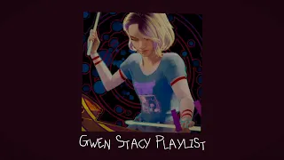 🥁Rocking out with Gwen Stacy🥁 (A Themed Playlist)