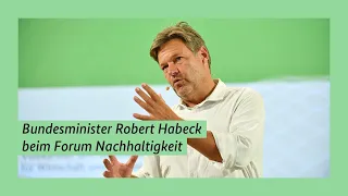 Bundesminister Robert Habeck beim Forum Nachhaltigkeit der Deutschen Bahn