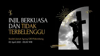 Ibadah Jumat Agung GKII Palembang - 02 April 2021 (Online Service)
