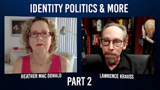 Updates & Clarifications with Heather Mac Donald on Identity Politics & More | Part 2/2