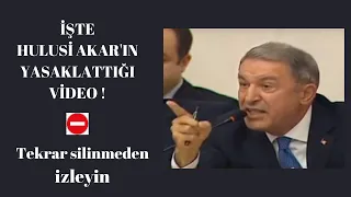 İşte Hulusi Akar'ın yasaklattığı video !