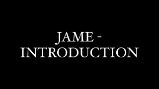 JAME - INTRODUCTION