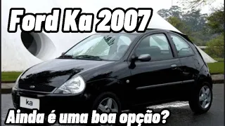 Ford Ka 2007, vale a pena hoje em dia? O mais raíz que a Ford fez!