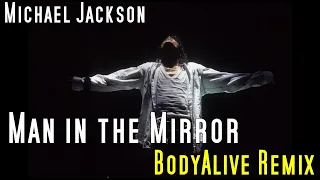 Michael Jackson - Man In The Mirror (BodyAlive Multitracks Remix) 💯% 𝐓𝐇𝐄 𝐑𝐄𝐀𝐋 𝐎𝐍𝐄! 👍