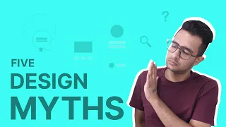 Five UX Design Myths - Debunked!
