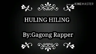 Huling Hiling - Gagong Rapper (Lyrics)