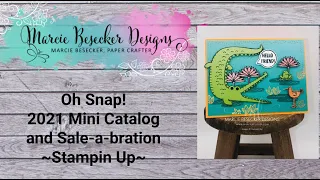 Oh Snap! 2021 Mini Catalog and Sale-a-bration walkthrough with tips -  Stampin' Up