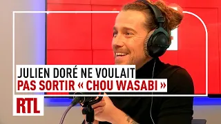 Bonus Track - Pourquoi Julien Doré ne voulait pas sortir son tube "Chou wasabi" ?