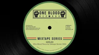 One Blood Records Mixtape Series 002 - Karlixx (80s Digital Roots Reggae Classics Selection)
