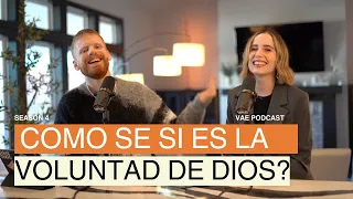 Cómo saber si es la voluntad de Dios? | VAE Podcast