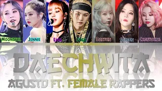 How Would BTS (SUGA) & Female Rappers Sing "Daechwita" (by AGUST D) Lyrics (Han/Rom/Eng) *1K special