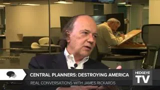 Rickards to McCullough: Central Planners Destroying America