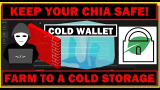 Is Your Chia Safe? How To Farm Chia To A Cold Storage Wallet!