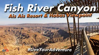 Fish River Canyon Namibia 🇳🇦 | Ais Ais Resort & Hobas Viewpoint