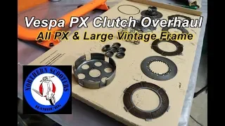 Vespa PX Clutch Overhaul / Complete Inspection & Assembly