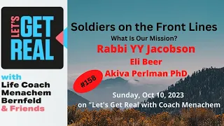 Israel at War with Rabbi YY Jacobson, Dr. Akiva Perlman PhD, and Eli Beer # 158
