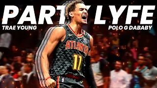 Trae Young Mix - “Party Lyfe”