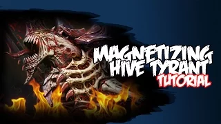 Magnetizing The Hive Tyrant - Hobby Tutorial Tyranids