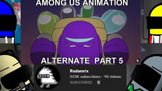 Among Us Reacts to Among Us Animation (Alternate) (Made By Rodamrix) || [Part 5]