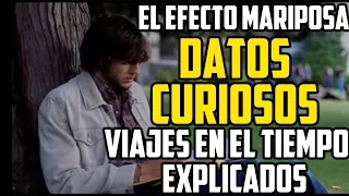 Viajes en el tiempo de El Efecto Mariposa | Datos Curiosos | Explicación