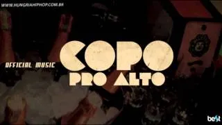 Hungria - Copo Pro Alto (Official Music)