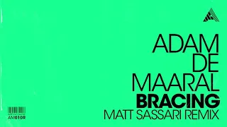 Adam De Maaral - Bracing (Matt Sassari Remix)