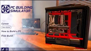 How To Build a PC- PC Building Simulator! "NEW" First Impressions! | SLAPTrain