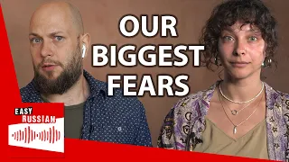 What Are We Most Afraid Of? | Easy Russian Podcast 15