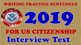 WRITING PRACTICE SENTENCES FOR CITIZENSHIP INTERVIEW TEST 2019