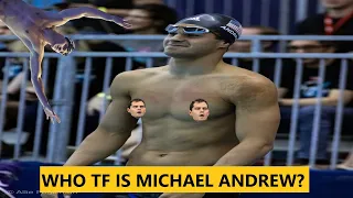 Who TF is Michael Andrew?