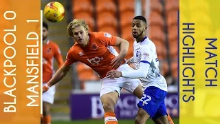 Highlights | Blackpool 0 Mansfield 1