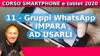 11 Gruppi WhatsApp: impara ad usarli | Corso Smartphone 2020 | Daniele Castelletti | AssMaggiolina