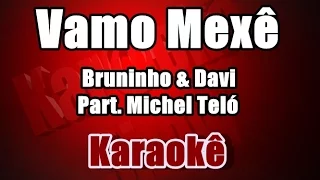 Vamo Mexê - Bruninho & Davi Part. Michel Teló - Karaoke