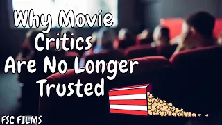Why Movie Critics Are No Longer Trusted - Video Essay