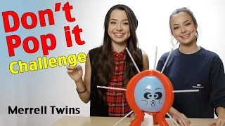 DON'T POP IT CHALLENGE - Merrell Twins