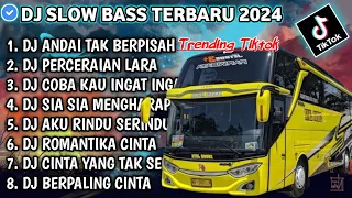 DJ SLOW FULL BASS TERBARU 2024 • ANDAI TAK BERPISAH • PERCERAIAN LARA • DJ TIKTOK TERBARU 2024 !!!