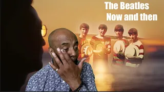 The Beatles - Now And Then (Official Music Video) REACTION