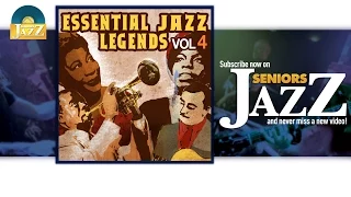 Essential Jazz Legends Vol 4 - 1h30 with Jazz Legends - 22 tracks (HD) Official Seniors Jazz