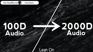 Mjor Lazer-Lean On(2000D Audio|Not|100D Audio),feat. Mø & Dj Snake.Use HeadPhone | Share