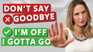 STOP SAYING Goodbye | 40+ Alternatives to Sound Like a Native (Casual & Formal)