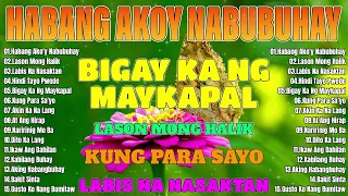 Habang Ako'y Nabubuhay (Playlist Album)💔🌹All Original Tagalog Love Songs 2024🌹PAMATAY PUSONG KANTA🌹