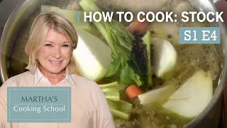 Martha Stewart Teaches You How to Make Stock From Scratch | Martha's Cooking School S1E4 "Stocks"