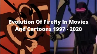 Evolution Of Firefly In Movies And Cartoons 1997 - 2020