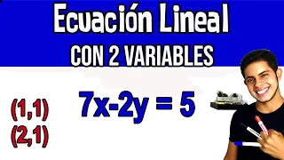 EJEMPLO 1 - ECUACIÓN LINEAL CON 2 VARIABLES